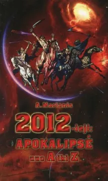 2012-ieji: apokalipsė nuo A iki Z