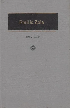 Žerminalis. Emilis Zola