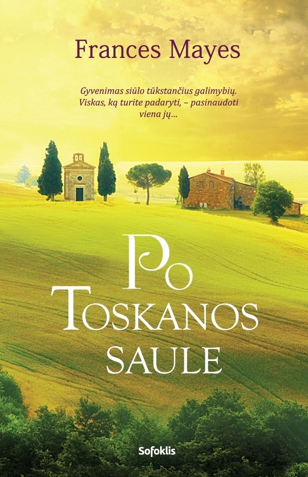 Po Toskanos saule
