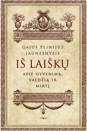 Iš laiškų. Apie gyvenimą, valdžią ir mirtį