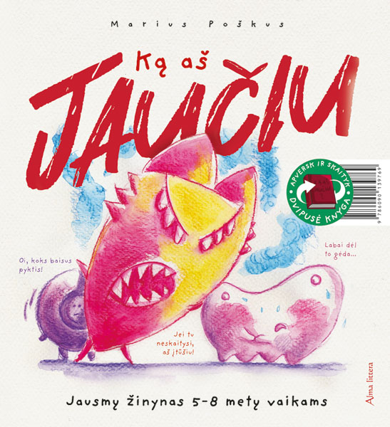 Ką aš jaučiu. Jausmų žinynas 5–8 metų vaikams