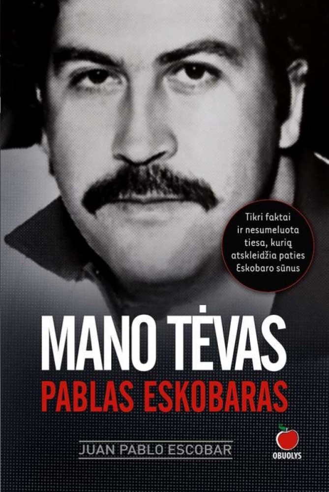 Mano tėvas Pablo Eskobaras