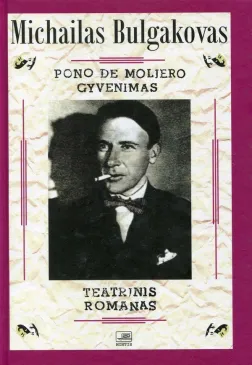 Pono de Moljero gyvenimas. Teatrinis romanas