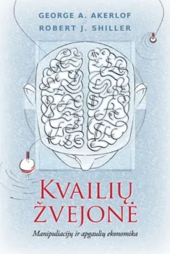 Kvailių žvejonė: Manipuliacijų ir apgaulių ekonomika