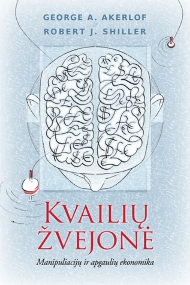 Kvailių žvejonė: Manipuliacijų ir apgaulių ekonomika