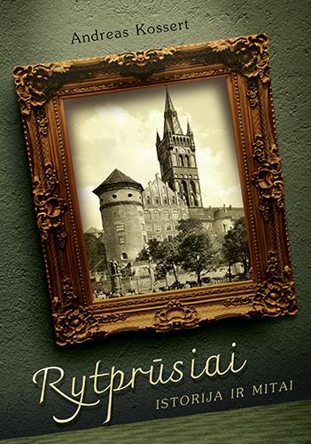 Rytprūsiai. Istorija ir mitai