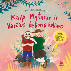 Kaip Mytaras ir Varčius kelionę keliavo