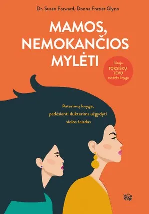 Mamos, nemokančios mylėti