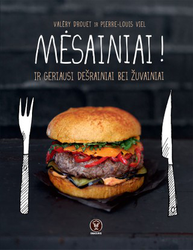 Mėsainiai! Ir geriausi dešrainiai bei žuvainiai