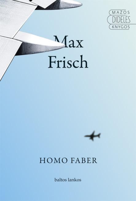 Homo Faber (serija "Mažos didelės knygos")
