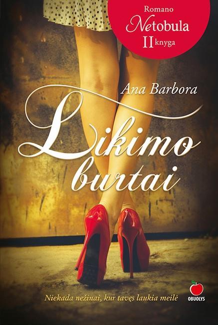 Likimo burtai (romano "Netobula" 2-oji knyga)
