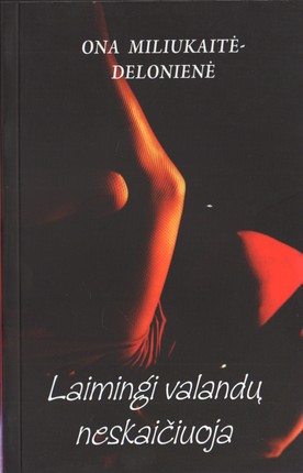 Laimingi valandų neskaičiuoja