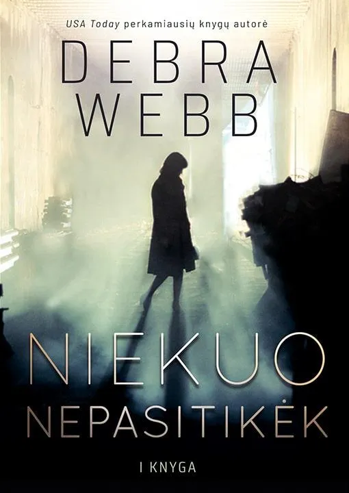 Niekuo nepasitikėk