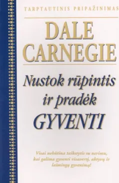 Nustok rūpintis ir pradėk gyventi