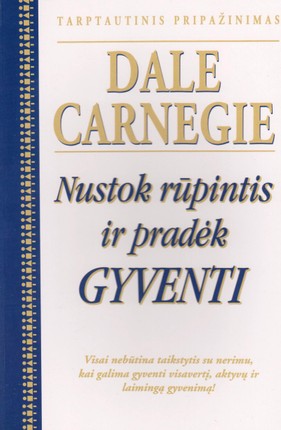 Nustok rūpintis ir pradėk gyventi