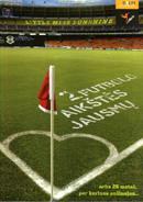 2 futbolo aikštės jausmų