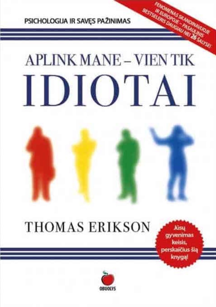 Aplink mane – vien tik idiotai