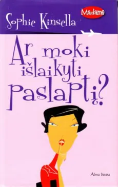 Ar moki išlaikyti paslaptį?