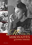 Monikos Mironaitės gyvenimo romanas
