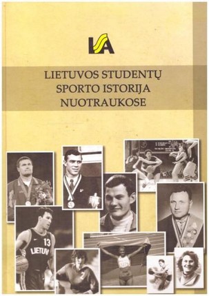 Lietuvos studentų sporto istorija nuotraukose