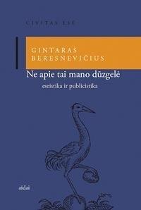 Ne apie tai mano dūzgelė