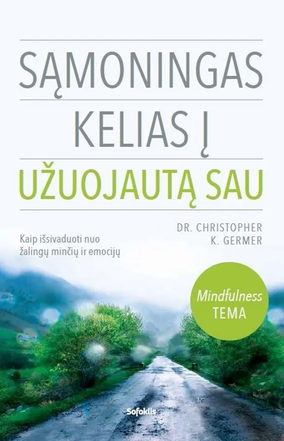 Sąmoningas kelias į užuojautą sau
