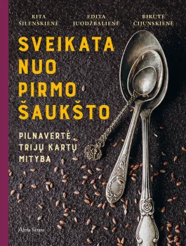 Sveikata nuo pirmo šaukšto