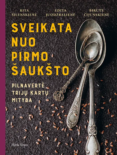 Sveikata nuo pirmo šaukšto