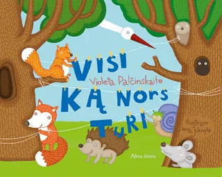 Visi ką nors turi