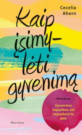 Kaip įsimylėti gyvenimą