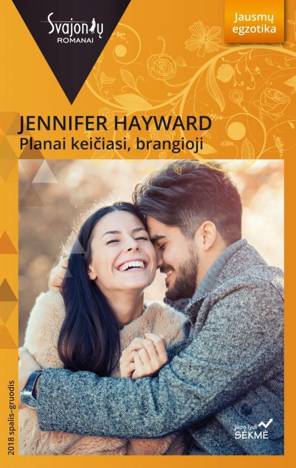 Planai keičiasi, brangioji (Jausmų egzotika)