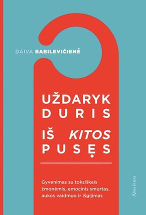 UŽDARYK DURIS IŠ KITOS PUSĖS
