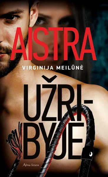 Aistra užribyje