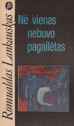 Nė vienas nebuvo pagailėtas