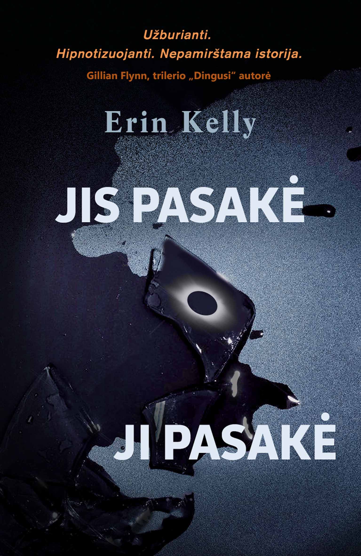 Jis pasakė. Ji pasakė