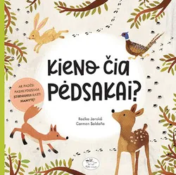 Kieno čia pėdsakai?