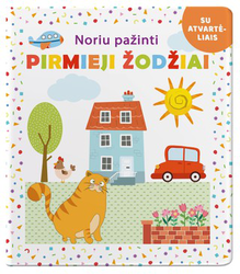 Noriu pažinti. Pirmieji žodžiai. Su atvartėliais