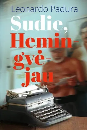 Sudie, Hemingvėjau