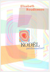 Kodėl psichoanalizė?