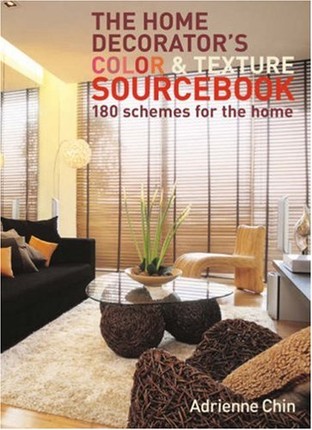 The Home Decorator's Colour And Texture Sourcebook: 180 Schemes For The Home