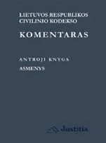 Lietuvos Respublikos civilinio kodekso komentaras. Antroji knyga. Asmenys