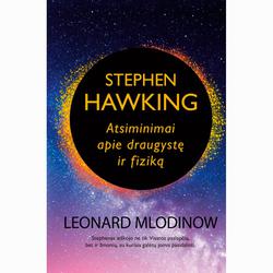 Stephen Hawking: Atsiminimai apie draugystę ir fiziką