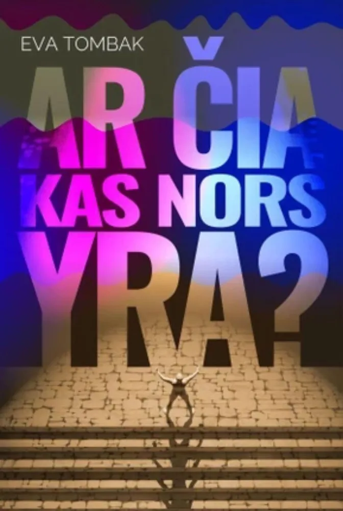 Ar čia kas nors yra?