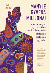 Manyje gyvena milijonai
