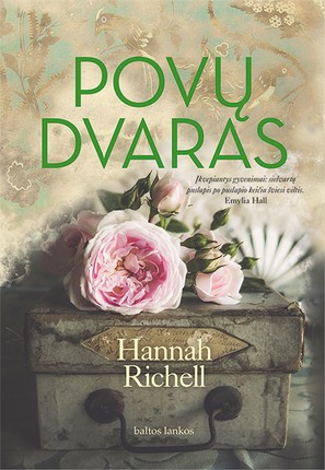 POVŲ DVARAS: dvi moterys, dvi tolimos vasaros ir ilgus metus paslaptis saugantis dvaras