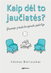 Kaip dėl to jaučiatės? Jaunojo psichoterapeuto patirtys