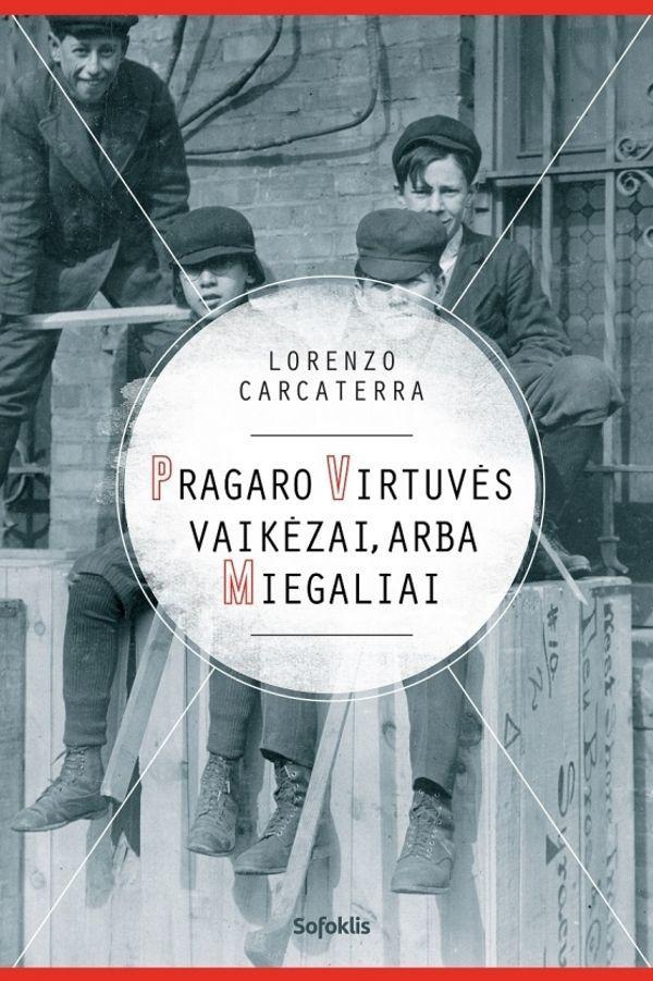 Pragaro virtuvės vaikėzai, arba Miegaliai
