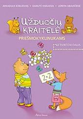 UŽDUOČIŲ KRAITELĖ PRIEŠMOKYKLINUKAMS.IV dalis