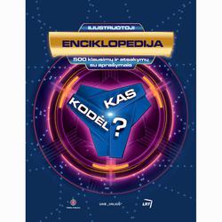 Kas ir Kodėl? Iliustruotoji enciklopedija