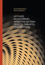 Lietuvos buhalterinės apskaitos sistema: praeitis, dabartis, perspektyvos